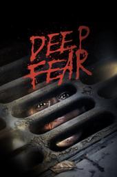 Deep Fear