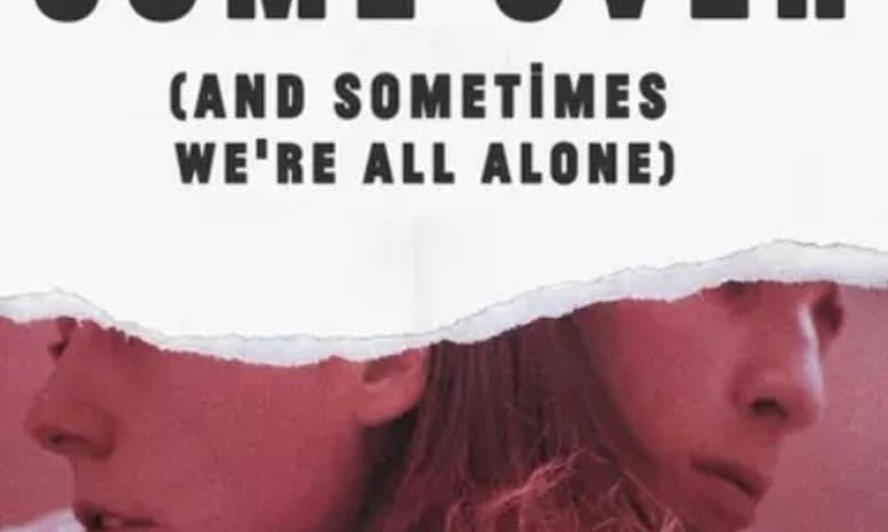 header image for Sometimes Our Friends Come Over (And Sometimes We're All Alone)