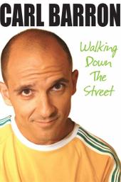 Carl Barron: Walking Down the Street