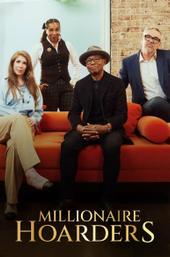 Millionaire Hoarders