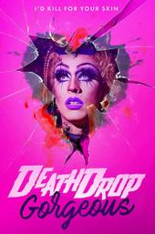 Death Drop Gorgeous