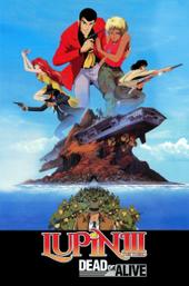 Lupin the Third: Dead or Alive