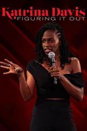 Katrina Davis: Figuring it Out