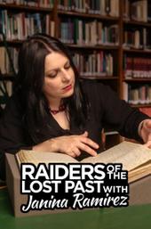 Raiders of the Lost Past with Janina Ramirez