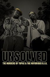 Unsolved: The Murders of Tupac and The Notorious B.I.G.