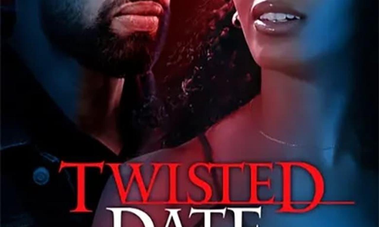 Twisted Date Where to Watch and Stream Online Entertainment.ie