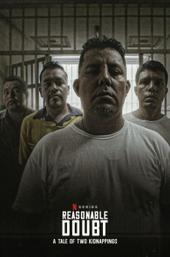 Reasonable Doubt: A Tale of Two Kidnappings