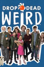 Drop Dead Weird