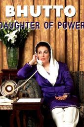 Bhutto: Daughter of Power