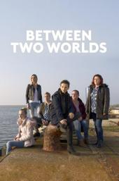 Between Two Worlds