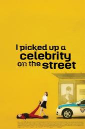 I Picked Up a Celebrity On the Street