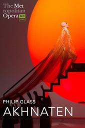 Philip Glass: Akhnaten