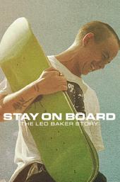 Stay on Board: The Leo Baker Story
