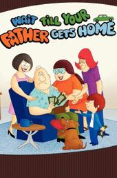 Wait Till Your Father Gets Home
