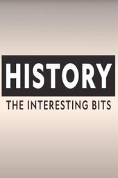 History: The Interesting Bits