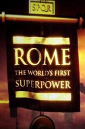Rome: The World's First Superpower