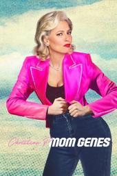 Christina P: Mom Genes