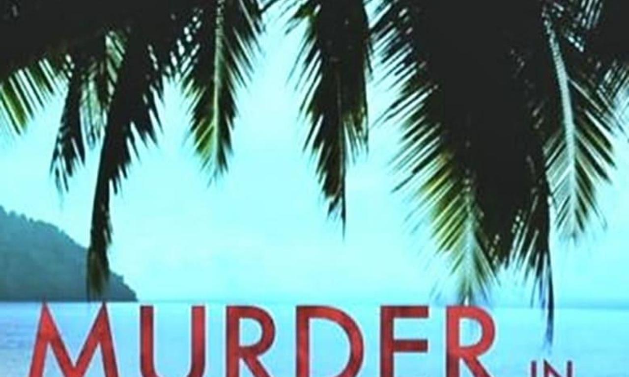 Murder In Paradise Where To Watch And Stream Online Entertainmentie