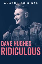 Dave Hughes: Ridiculous