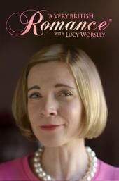 A Very British Romance with Lucy Worsley