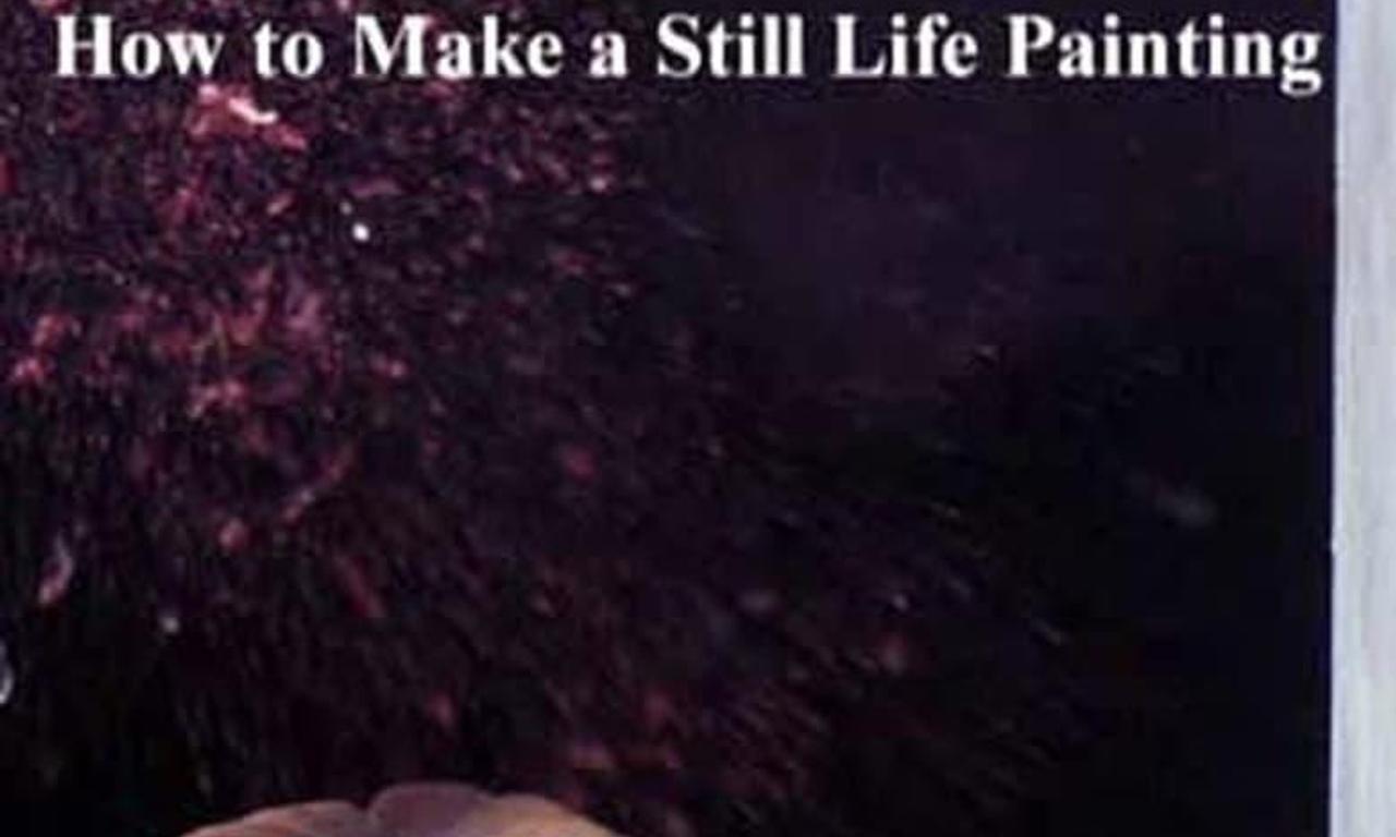 Apples, Pears and Paint How to Make a Still Life Painting Where to