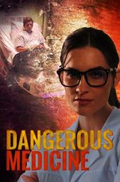 Dangerous Medicine