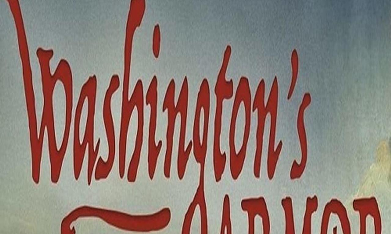 Washington's Armor, Volume 1 The Journey Where to Watch and Stream