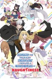 I'm Giving the Disgraced Noble Lady I Rescued a Crash Course in Naughtiness