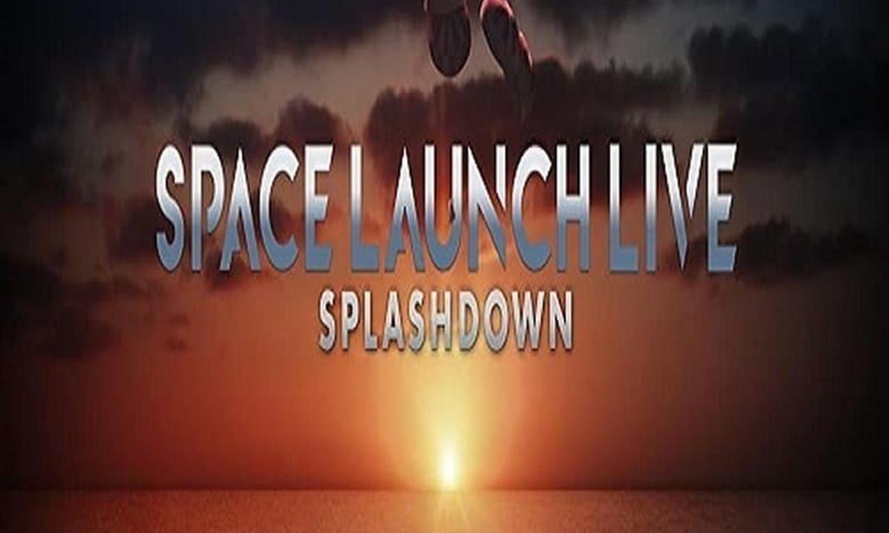 header image for Space Launch Live: Splashdown