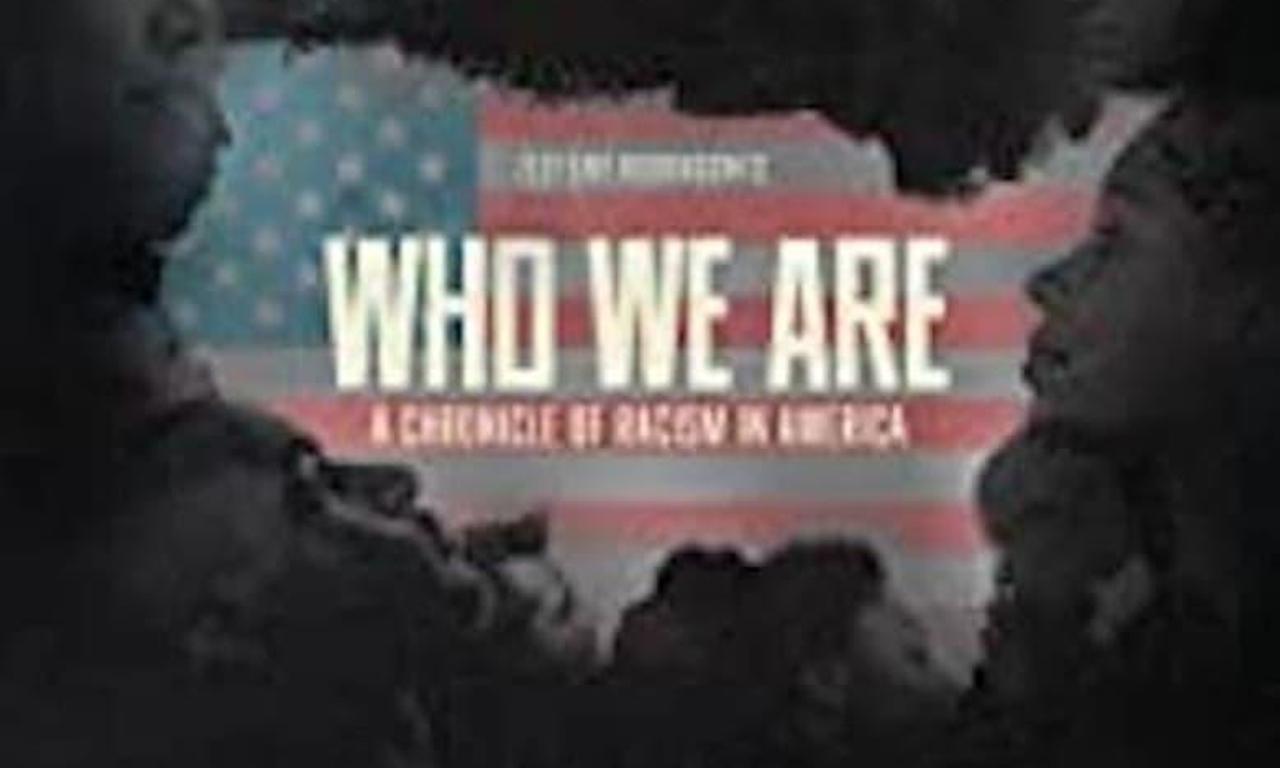 header image for Who We Are: A Chronicle of Racism in America
