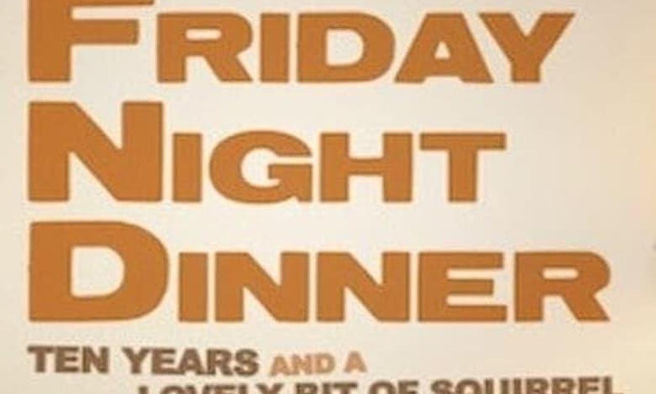 header image for Friday Night Dinner: 10 Years and a Lovely Bit of Squirrel