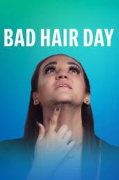 Bad Hair Day