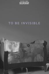 To Be Invisible
