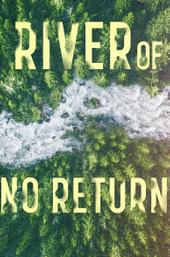 River of No Return