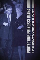 Protecting Princess Diana: A Bodyguards Story