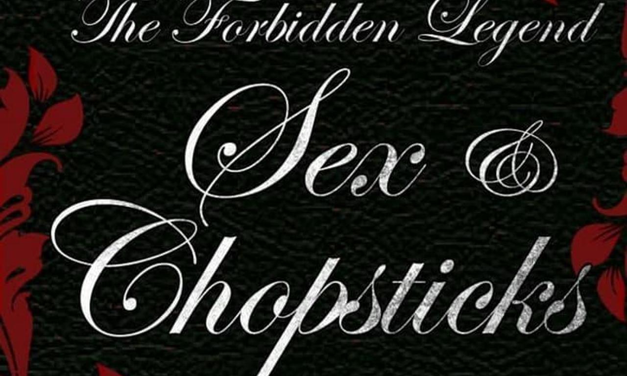 header image for The Forbidden Legend: Sex & Chopsticks