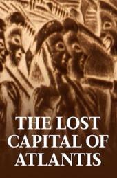 The Lost Capital of Atlantis