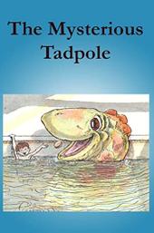 The Mysterious Tadpole