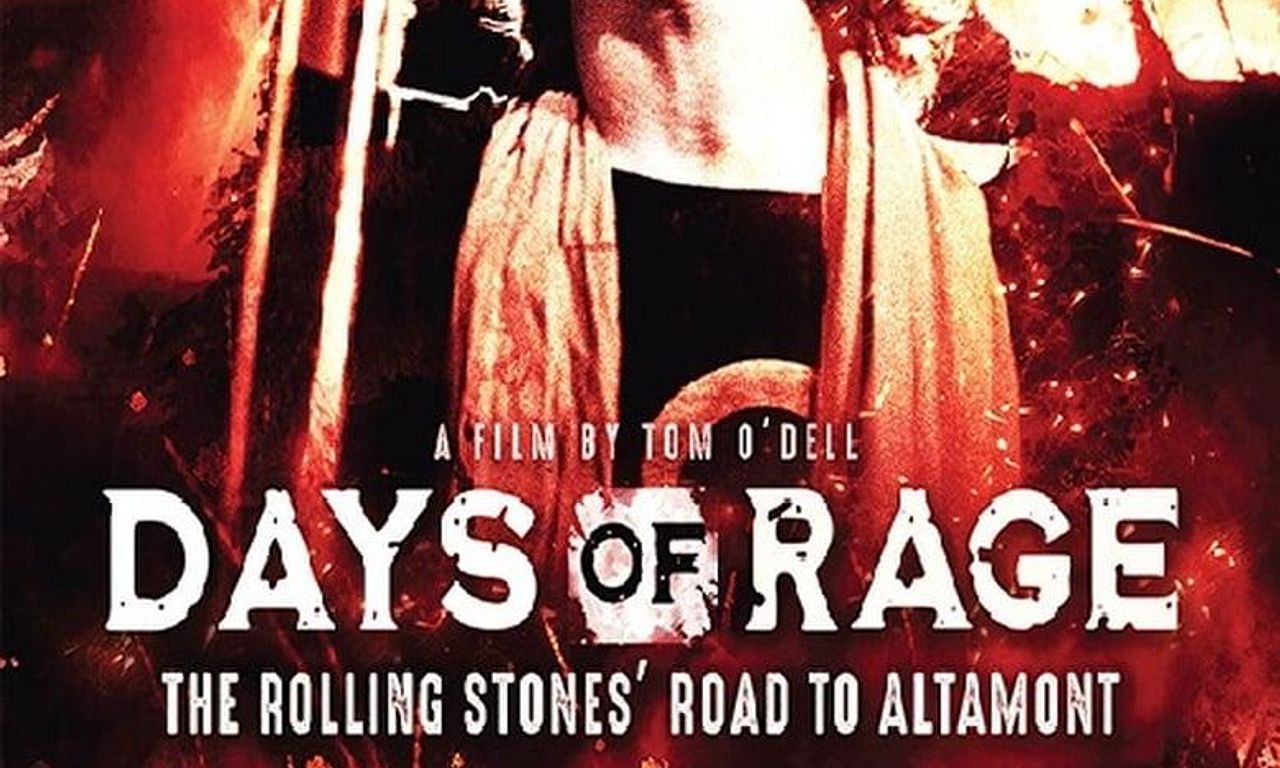 Days of Rage the Rolling Stones' Road to Altamont Where to Watch and