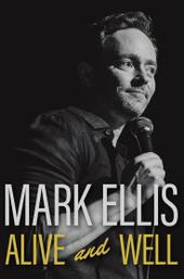 Mark Ellis: Alive & Well