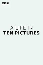 A Life in Ten Pictures