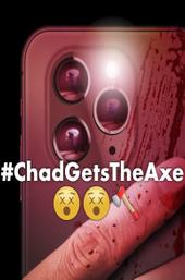 #Chadgetstheaxe