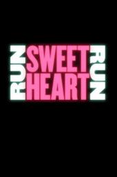 Run Sweetheart Run