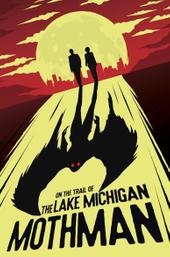 On The Trail of The Lake Michigan Mothman