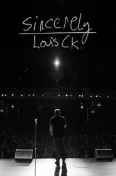 Sincerely Louis C.K.
