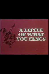 A Little Of What You Fancy