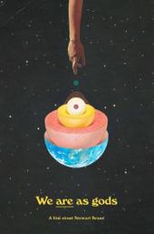 We Are As Gods