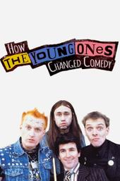 How The Young Ones Changed Comedy