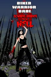 The Biker Warrior Babe vs. The Zombie Babies From Hell