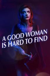 A Good Woman is Hard to Find
